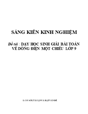 Sáng kiến kinh nghiệm Dạy học sinh giải bài toán về dòng điện một chiều Vật lí lớp 9